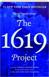 THE 1619 PROJECT: A New Origin Story