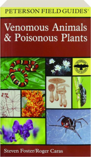 VENOMOUS ANIMALS & POISONOUS PLANTS: Peterson Field Guides