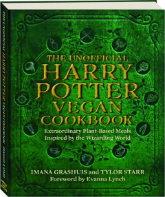 THE UNOFFICIAL <I>HARRY POTTER</I> VEGAN COOKBOOK