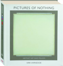 PICTURES OF NOTHING: Abstract Art Since Pollock