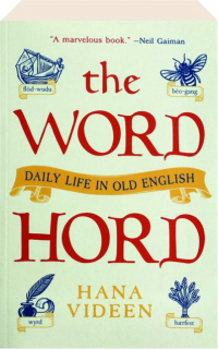 THE WORDHORD: Daily Life in Old English