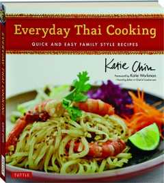 EVERYDAY THAI COOKING: Quick and Easy Family Style Recipes