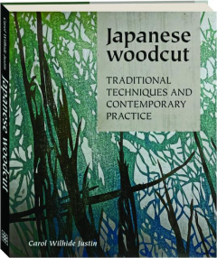 JAPANESE WOODCUT: Traditional Techniques and Contemporary Practice