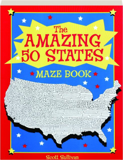 THE AMAZING 50 STATES MAZE BOOK