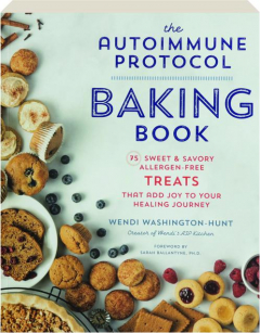 THE AUTOIMMUNE PROTOCOL BAKING BOOK