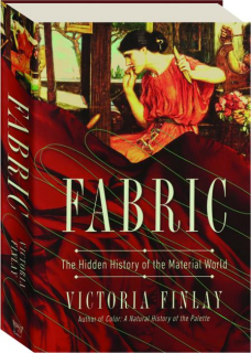 FABRIC: The Hidden History of the Material World