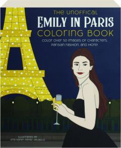 THE UNOFFICIAL EMILY IN PARIS COLORING BOOK