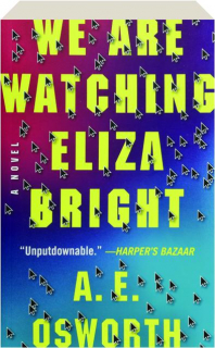 WE ARE WATCHING ELIZA BRIGHT