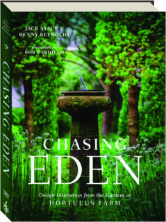 CHASING EDEN: Design Inspiration from the Gardens at Hortulus Farm