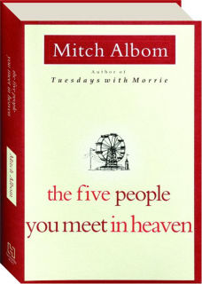 THE FIVE PEOPLE YOU MEET IN HEAVEN