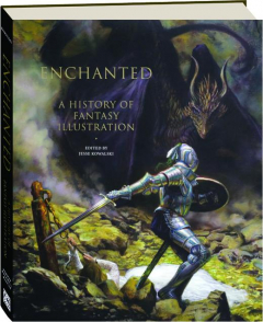 ENCHANTED: A History of Fantasy Illustration