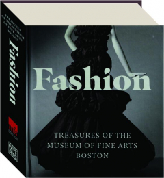 FASHION: Treasures of the Museum of Fine Arts, Boston