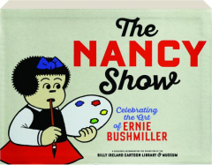 THE NANCY SHOW: Celebrating the Art of Ernie Bushmiller