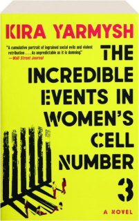 THE INCREDIBLE EVENTS IN WOMEN'S CELL NUMBER 3