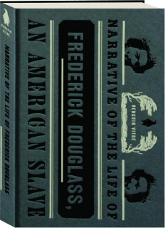 NARRATIVE OF THE LIFE OF FREDERICK DOUGLASS, AN AMERICAN SLAVE