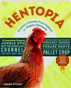 HENTOPIA: Create a Hassle-Free Habitat for Happy Chickens