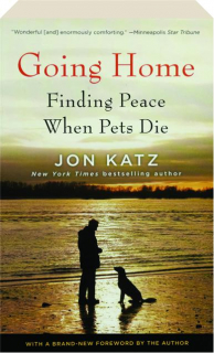 GOING HOME: Finding Peace When Pets Die