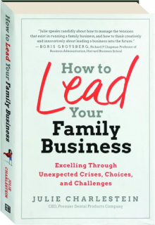 HOW TO LEAD YOUR FAMILY BUSINESS