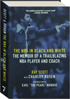 THE NBA IN BLACK AND WHITE: The Memoir of a Trailblazing NBA Player and Coach