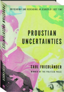 PROUSTIAN UNCERTAINTIES