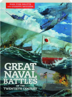 GREAT NAVAL BATTLES OF THE TWENTIETH CENTURY