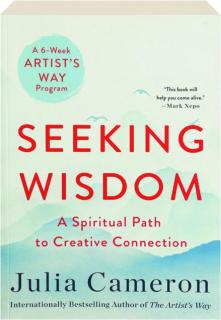 SEEKING WISDOM: A Spiritual Path to Creative Connection