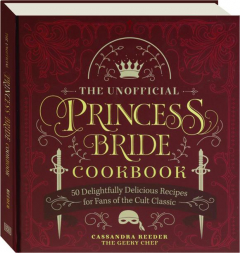 THE UNOFFICIAL <I>PRINCESS BRIDE</I> COOKBOOK