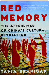 RED MEMORY: The Afterlives of China's Cultural Revolution