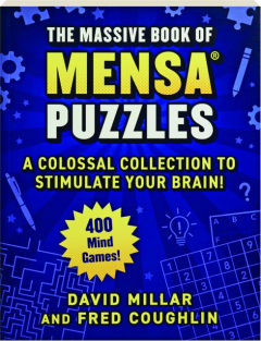 THE MASSIVE BOOK OF MENSA PUZZLES: A Colossal Collection to Stimulate Your Brain!