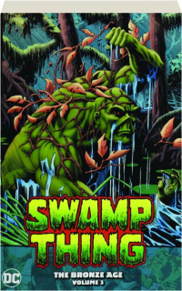 SWAMP THING, VOLUME 3: The Bronze Age