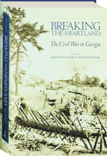 BREAKING THE HEARTLAND: The Civil War in Georgia