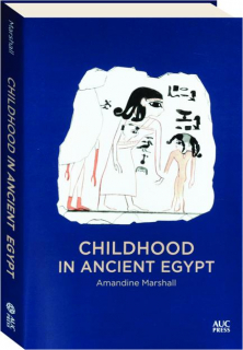 CHILDHOOD IN ANCIENT EGYPT