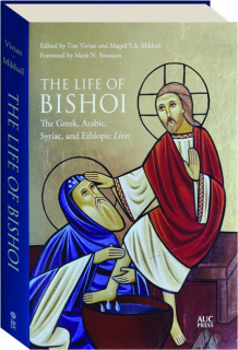 THE LIFE OF BISHOI: The Greek, Arabic, Syriac, and Ethiopic Lives