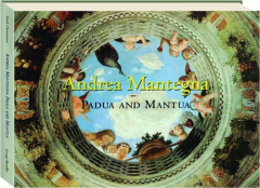 ANDREA MANTEGNA: Padua and Mantua