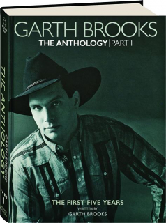 GARTH BROOKS: The Anthology, Part 1