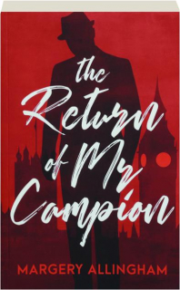 THE RETURN OF MR. CAMPION