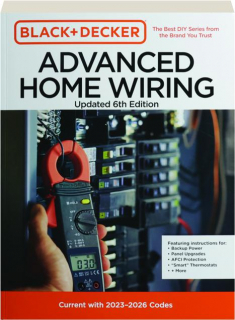 ADVANCED HOME WIRING, 6TH EDITION: Black + Decker