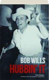 BOB WILLS: Hubbin' It