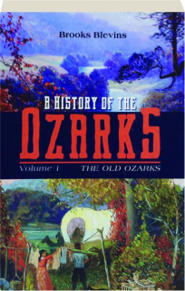 A HISTORY OF THE OZARKS, VOLUME 1