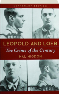 LEOPOLD AND LOEB: The Crime of the Century