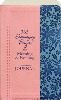 365 ENCOURAGING PRAYERS FOR MORNING & EVENING