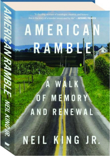 AMERICAN RAMBLE: A Walk of Memory and Renewal