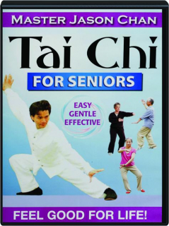 TAI CHI FOR SENIORS: Feel Good for Life!