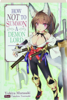 HOW NOT TO SUMMON A DEMON LORD, VOLUME 8