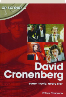 DAVID CRONENBERG: Every Movie, Every Star