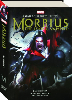 MORBIUS: The Living Vampire--Blood Ties