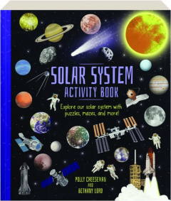 SOLAR SYSTEM ACTIVITY BOOK: Explore Our Solar System with Puzzles, Mazes, and More!