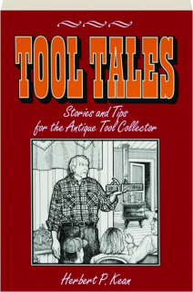 TOOL TALES: Stories and Tips for the Antique Tool Collector