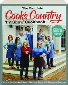 THE COMPLETE <I>COOK'S COUNTRY</I> TV SHOW COOKBOOK