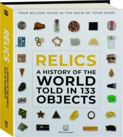 RELICS: A History of the World Told in 133 Objects